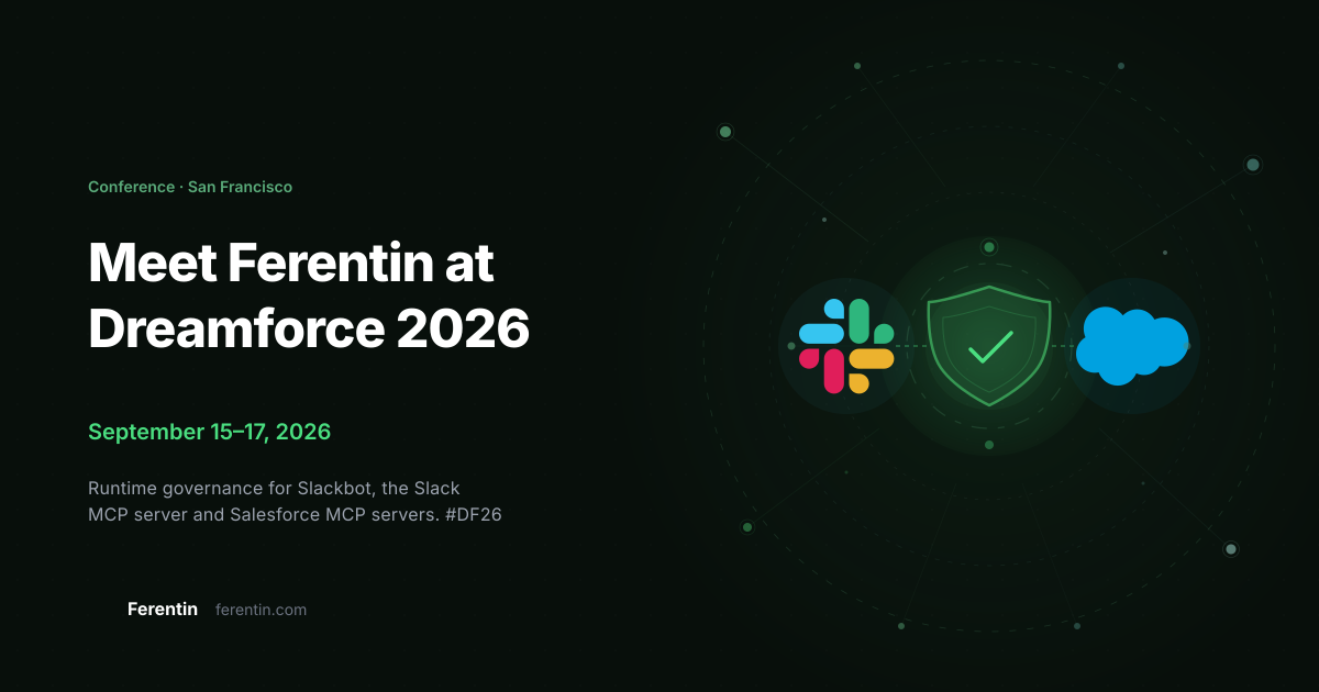 Meet Ferentin at Dreamforce 2026, September 15 to 17 in San Francisco. Artwork: the Slack logo and the Salesforce logo connected through the Ferentin shield.